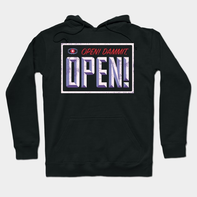 Open! Dammit! Hoodie by dann